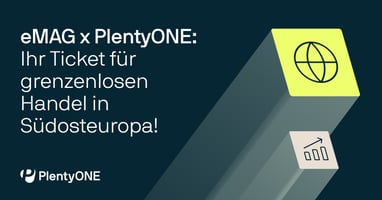 Banner: eMAG x PlentyONE: Ihr Ticket für grenzenlosen Handel in Südosteuropa!