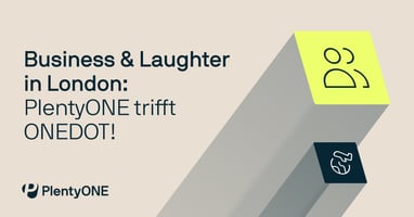 Banner: Business & Laughter in London: PlentyONE trifft ONEDOT