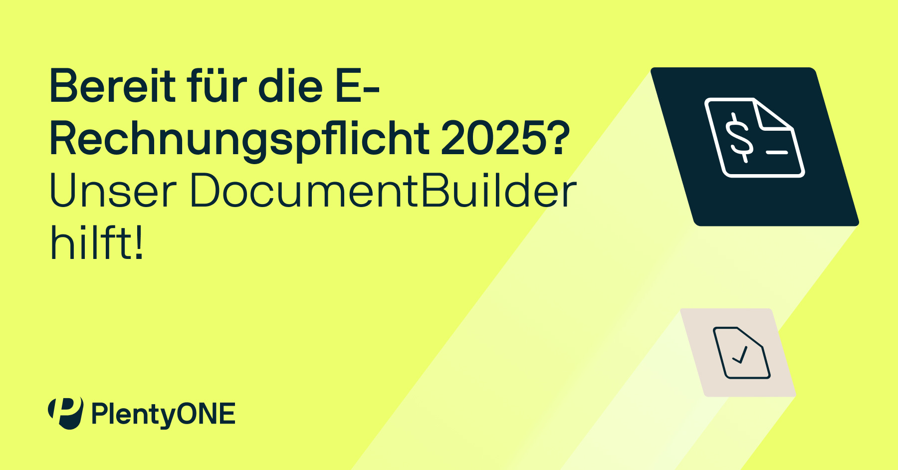 Banner: Bereit für die E-Rechnungspflicht 2025? Unser DocumentBuilder hilft!