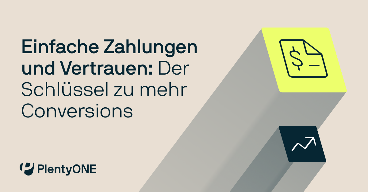 Einfache Zahlungen und Vertrauen: Der Schlüssel zu mehr Conversions